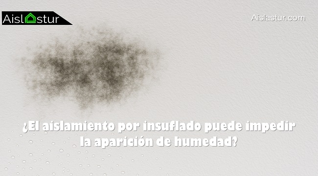 El aislamiento insuflado puede impedir la aparición de humedad